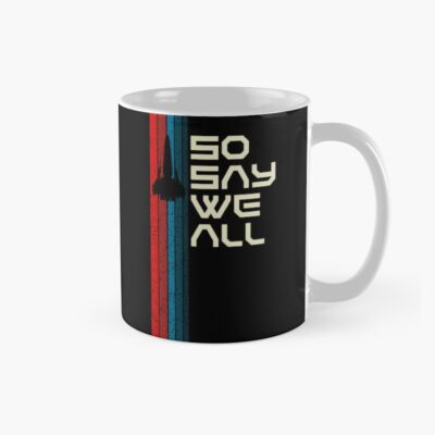 So Say We All Battlestar Galactica Mug