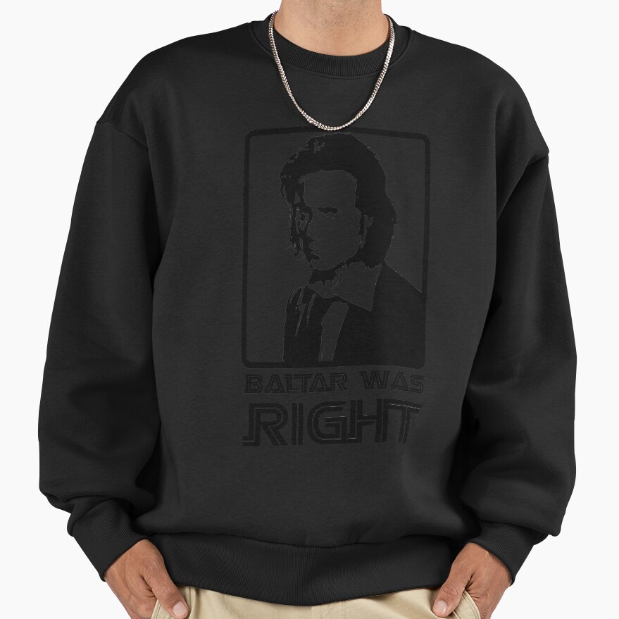 Baltar Was Right Sweatshirt - Image 2