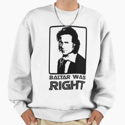 Baltar Was Right Sweatshirt