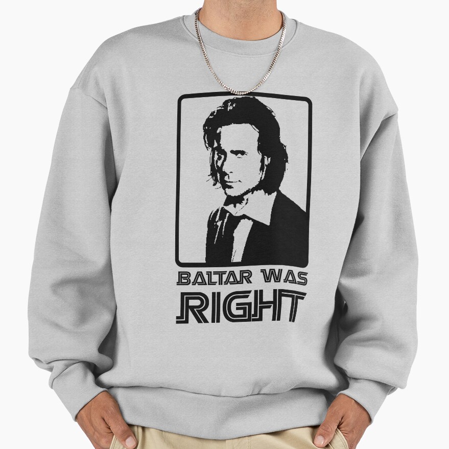 Baltar Was Right Sweatshirt - Image 4