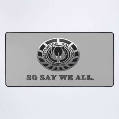 So Say We All Battlestar Galactica Mouse Pad